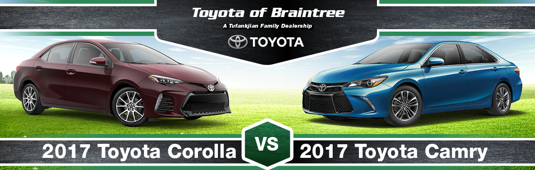 2017 Toyota Corolla vs. 2017 Toyota Camry in Braintree, MA