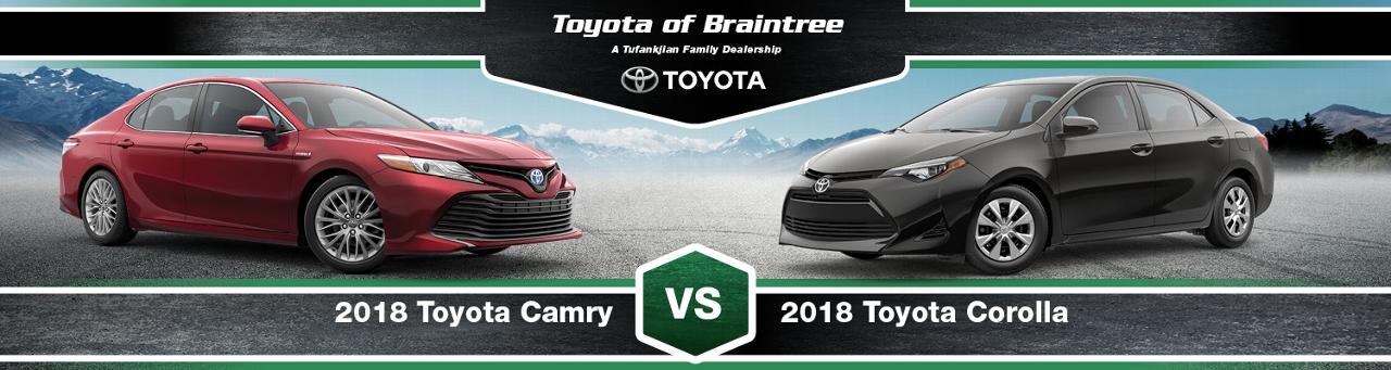 2018 Toyota Camry vs. 2018 Toyota Corolla | Braintree, MA