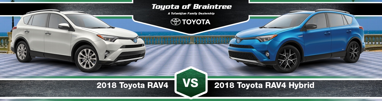 2018 RAV4 vs. RAV4 Hybrid Comparison | Braintree, MA