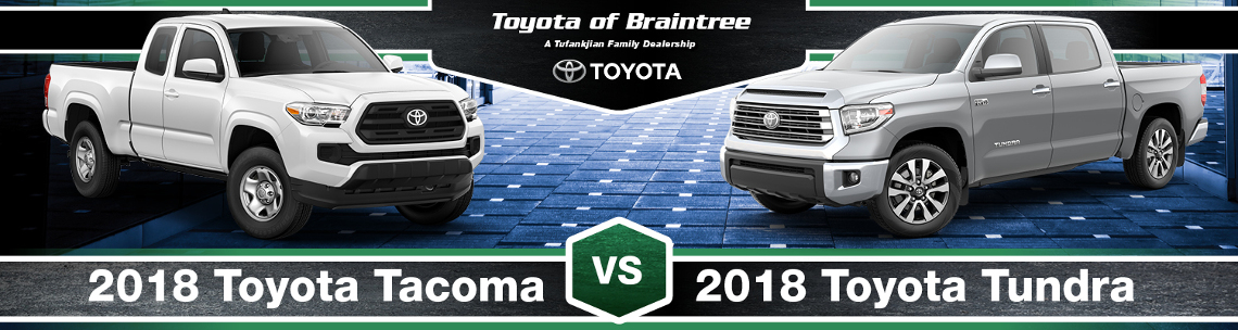 Tundra Vs Tacoma >> 2018 Toyota Tacoma Vs 2018 Toyota Tundra Comparison Braintree Ma Tundra Vs Tacoma >> 2018 Toyota Tacoma Vs 2018 Toyota Tundra Comparison Braintree Ma